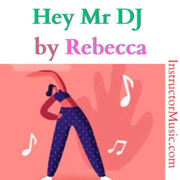 Hey Mr DJ by Rebecca
